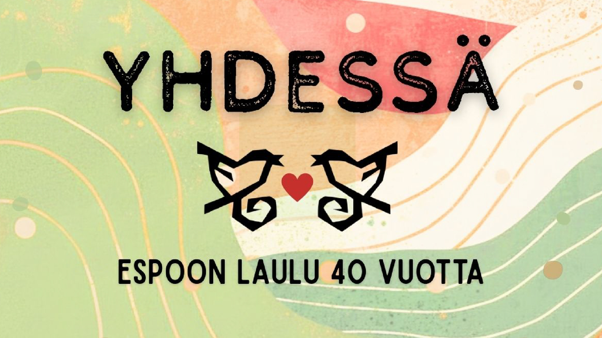 Yhdessä – Espoon Laulu 40 vuotta