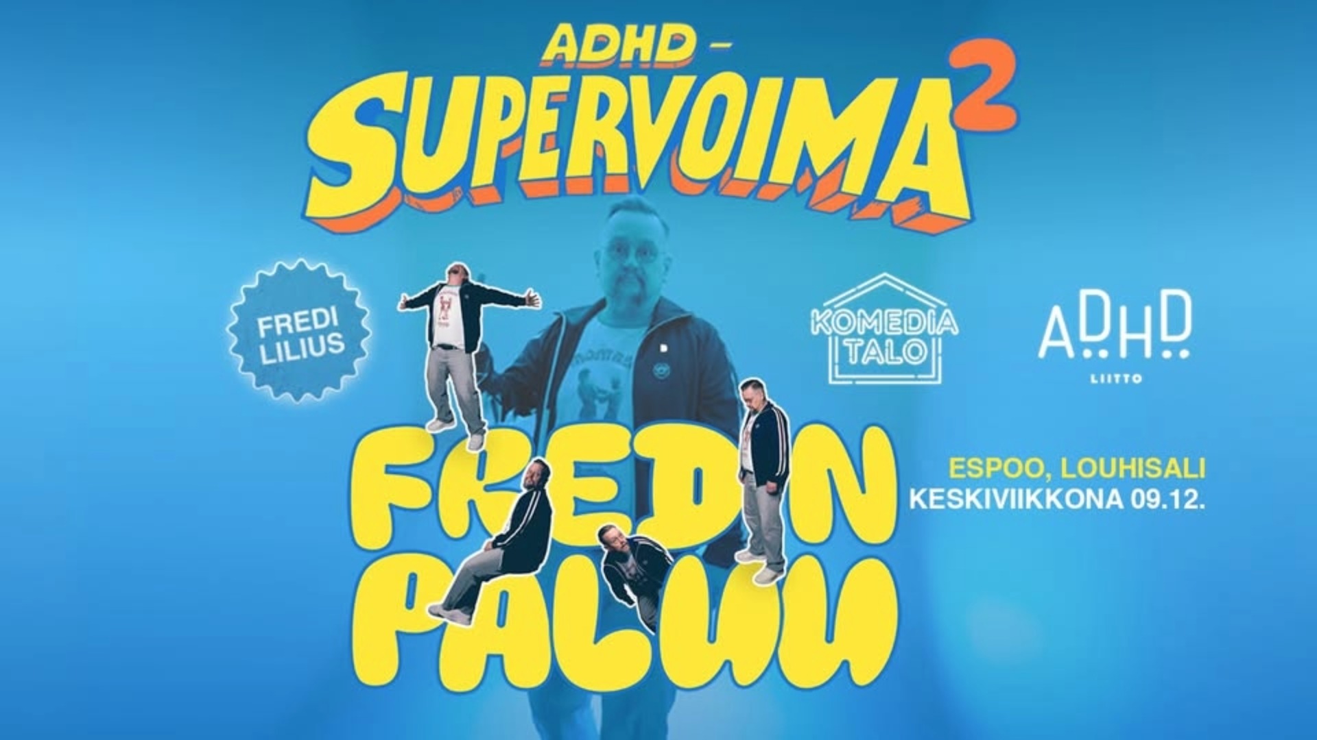 Fredi Lilius: ADHD Supervoima 2 – Fredin paluu