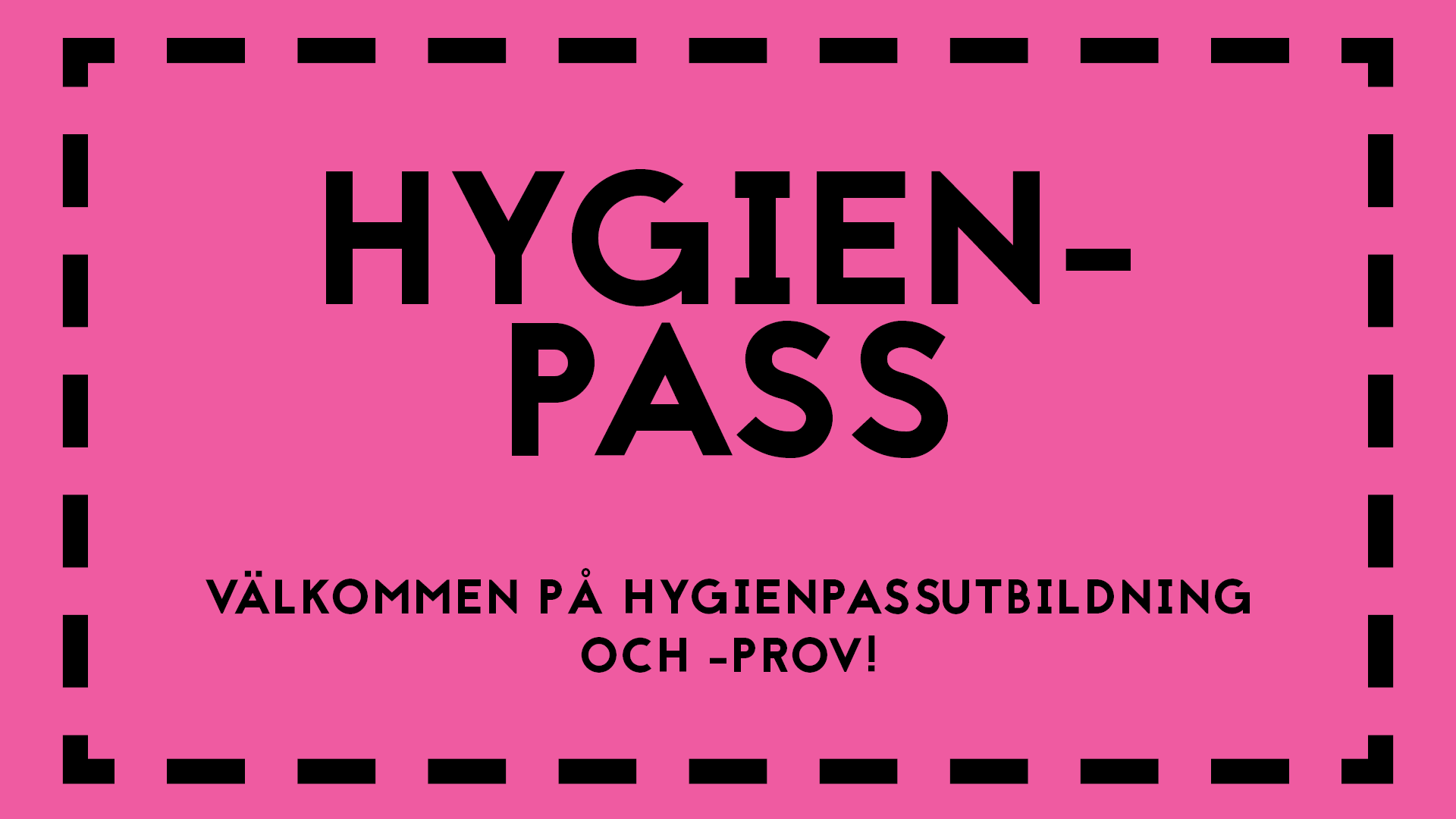 Hygienpass - välkommen på hygienpassutbildning och -prov!