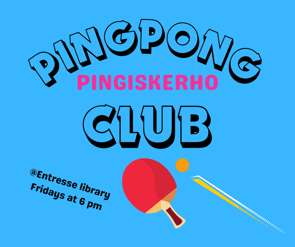 Ping pong club Pingiskerho at Entresse library Fridays at 6 pm